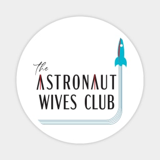 The Astronaut Wives Club Magnet